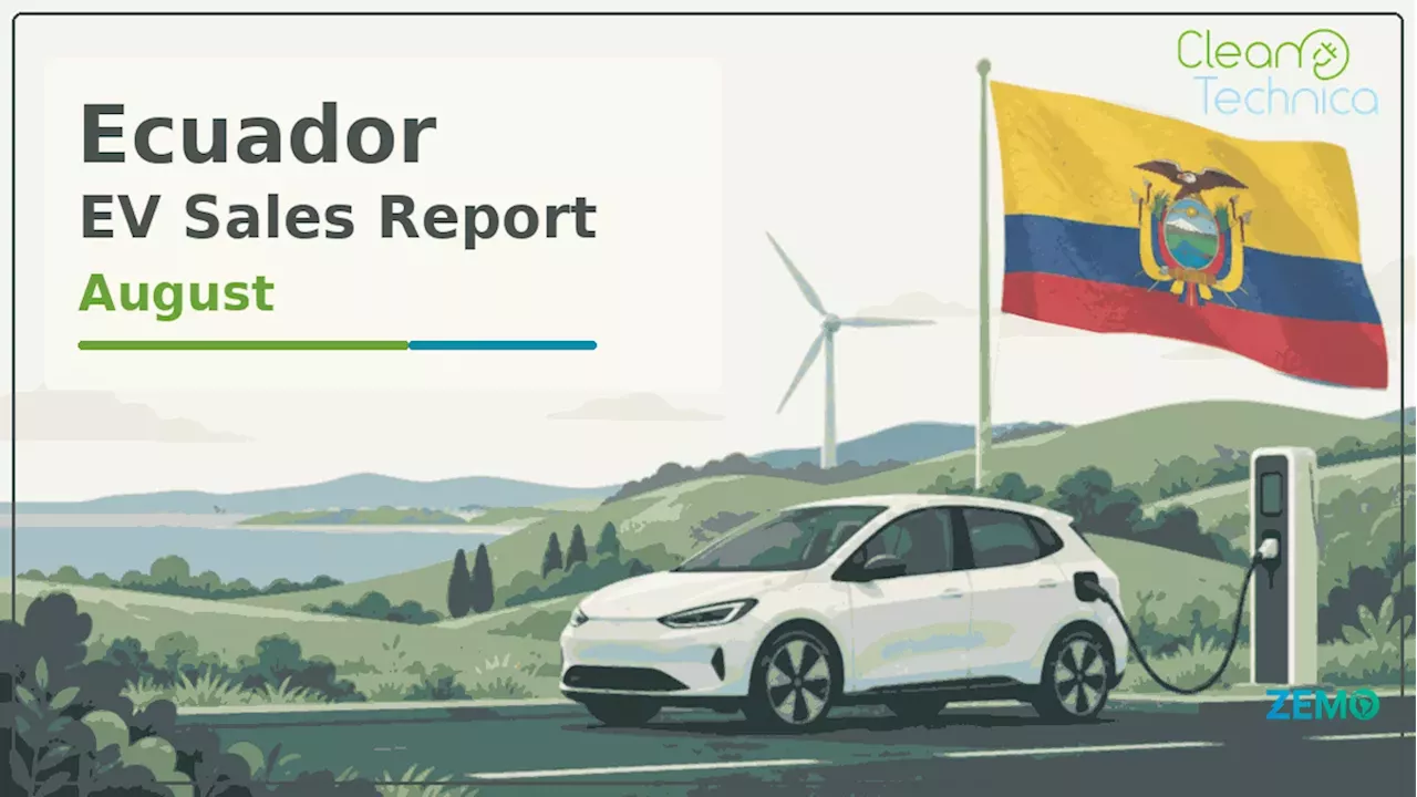 Ecuador Surges as Rising EV Star in Latin America with Market Share Nearing 20 Percent